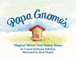 Papa Gnome's Magical Mirror Tree Stump Home de Connie Kittleson Tollefson