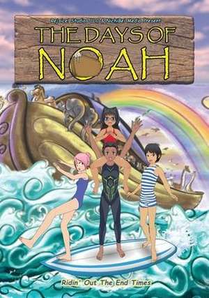 The Days of Noah: Ridin' Out The End Times de Rejoice! Studios LLC& Nichibei Media