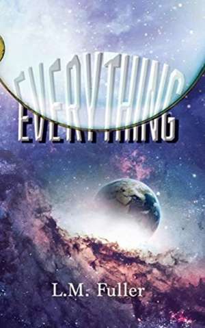 Everything de L. M. Fuller