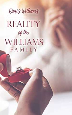 Reality of the Williams Family de Doris Williams