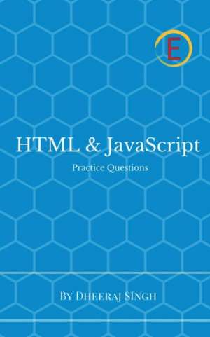 HTML & JavaScript Practice Questions de Dheeraj Singh