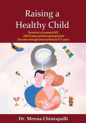 Raising a Healthy Child de Meena Chintapalli