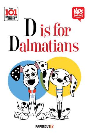 101 Dalmatians: D is for Dalmatian de The Disney Comics Group