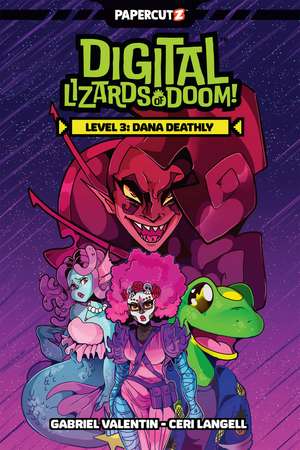 Digital Lizards of Doom Vol. 3: Dana Deathly de Gabriel Valentin