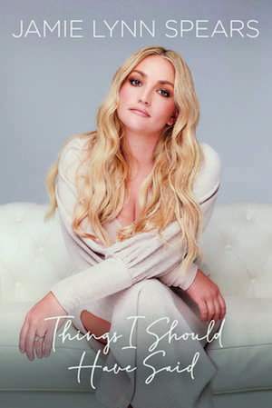 Things I Should Have Said de Jamie Lynn Spears