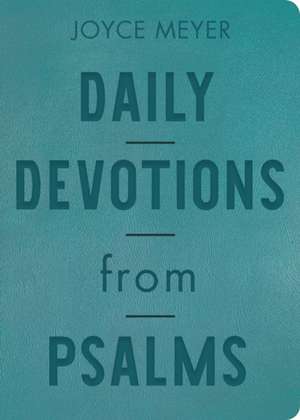 Daily Devotions from Psalms (Leather Fine Binding) de Joyce Meyer