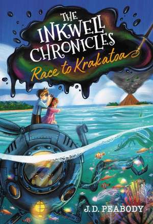 The Inkwell Chronicles: Race to Krakatoa, Book 2 de J D Peabody