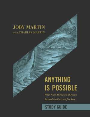 Anything Is Possible Study Guide de Joby Martin