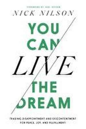 You Can Live the Dream de Nick Nilson