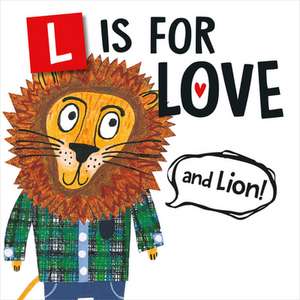 L Is for Love (and Lion!) de Melinda Lee Rathjen