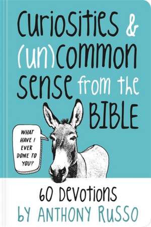 Curiosities and (Un)Common Sense from the Bible de Anthony Russo