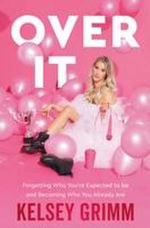 Over It de Kelsey Grimm