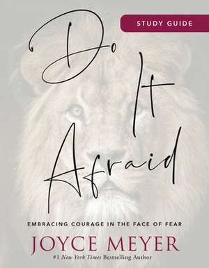 Do It Afraid Study Guide de Joyce Meyer