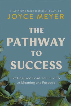 The Pathway to Success de Joyce Meyer