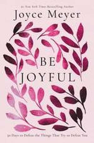 Be Joyful de Joyce Meyer