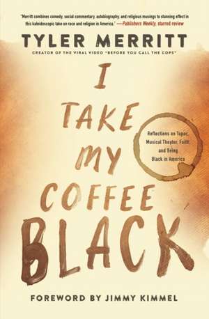 I Take My Coffee Black de Tyler Merritt