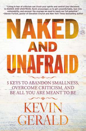 NAKED & UNAFRAID de Kevin Gerald