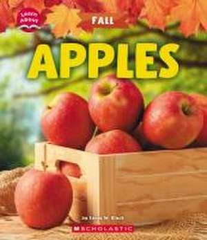 Apples (Learn About: Fall) de Sonia W Black