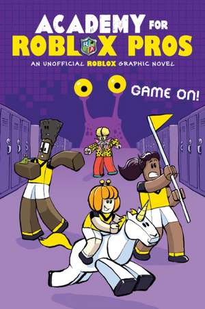 Game On! (Academy for Roblox Pros Graphic Novel #2) de Louis Shea