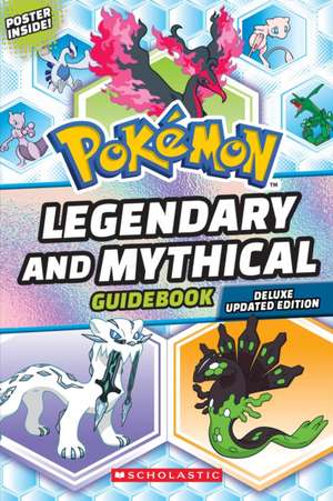 Legendary and Mythical Guidebook: Updated Edition (Pokémon) de Scholastic