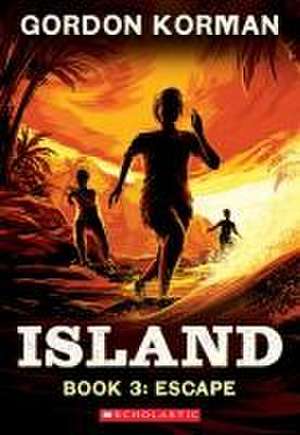 Escape (Island Trilogy, Book 3) de Gordon Korman