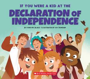 If You Were a Kid at the Declaration of Independence (1776) de Sonia W Black