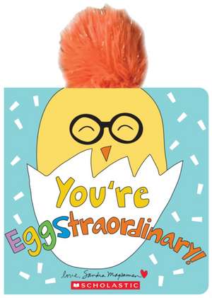 You're Eggstraordinary de Sandra Magsamen
