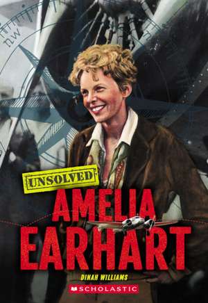 Williams, D: Amelia Earhart (Unsolved)