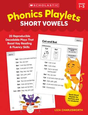 Phonics Playlets: Short Vowels de Liza Charlesworth