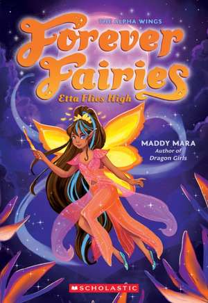 Etta Flies High (Forever Fairies #5) de Maddy Mara