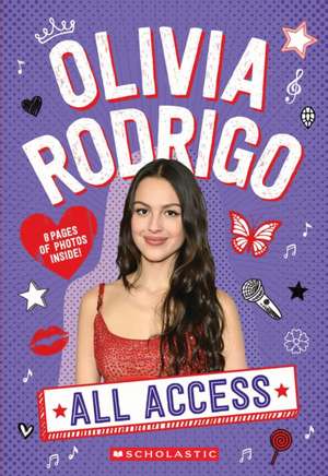 Olivia Rodrigo: All Access de Scholastic