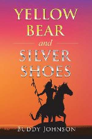 Yellow Bear and Silver Shoes de Buddy Johnson