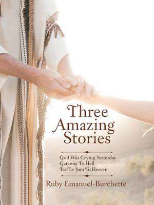 Three Amazing Stories de Ruby Emmanuel-Burchette