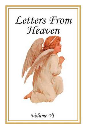 Letters from Heaven: Volume VII de Laudem Gloriae