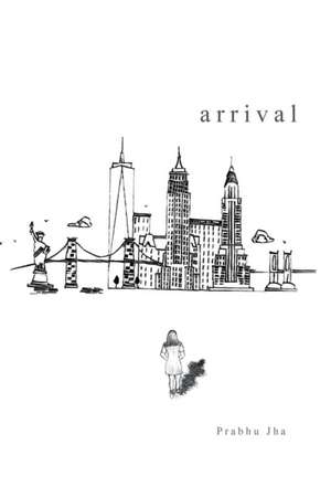 Arrival de Prabhu Jha