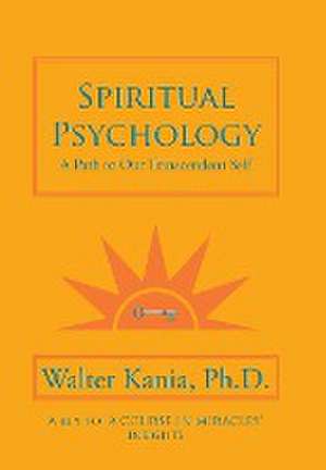 Spiritual Psychology de Walter Kania