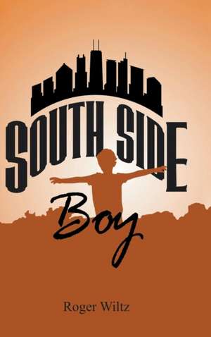 South Side Boy de Roger Wiltz