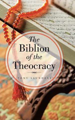 The Biblion of the Theocracy de Tony Saunders