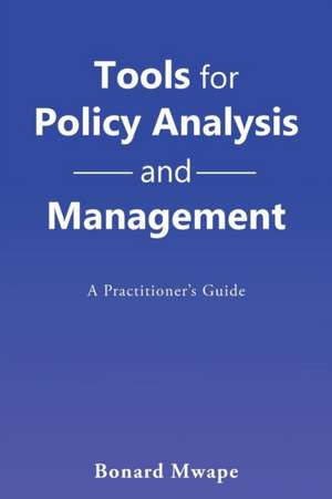 Tools for Policy Analysis and Management de Bonard Mwape