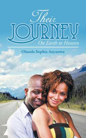 Their Journey de Olusola Sophia Anyanwu