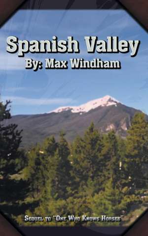 Spanish Valley de Max Windham