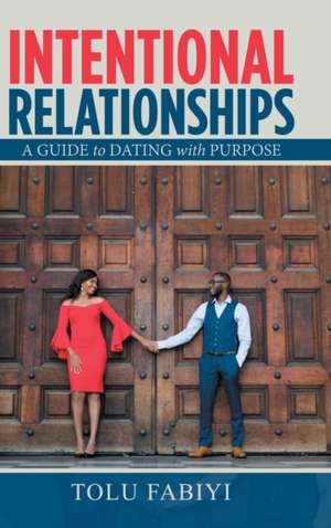 Intentional Relationships de Tolu Fabiyi