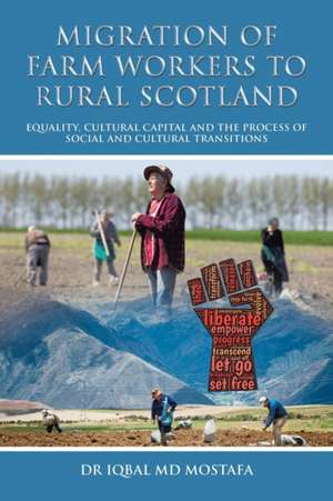 Migration of Farm Workers to Rural Scotland de Iqbal Md Mostafa