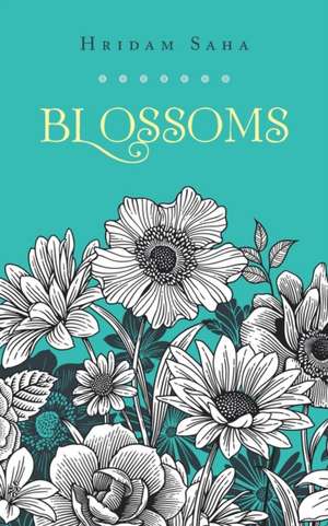 Blossoms de Hridam Saha