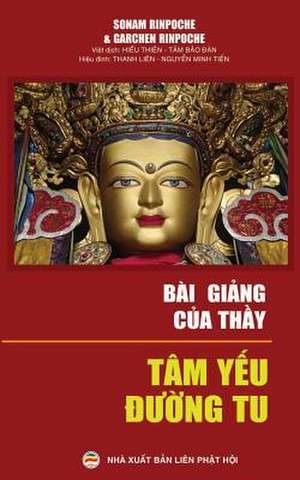 Bài gi¿ng c¿a Th¿y de Sonam Rinpoche Garchen Rinpoche