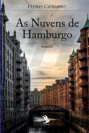 As Nuvens de Hamburgo de Cipriano, Pedro