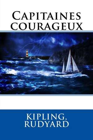 Capitaines Courageux de Rudyard Kipling