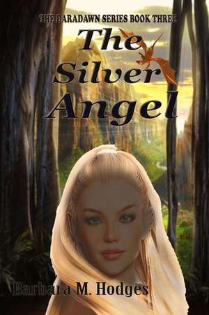 The Silver Angel de Barbara M. Hodges