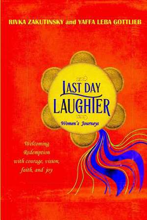 Last Day Laughter de Rivka Zakutinsky