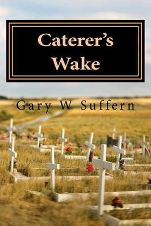 Caterer's Wake de Gary W. Suffern